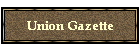 Union Gazette